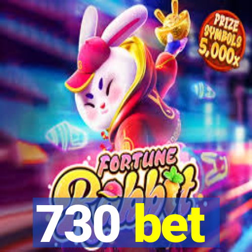 730 bet