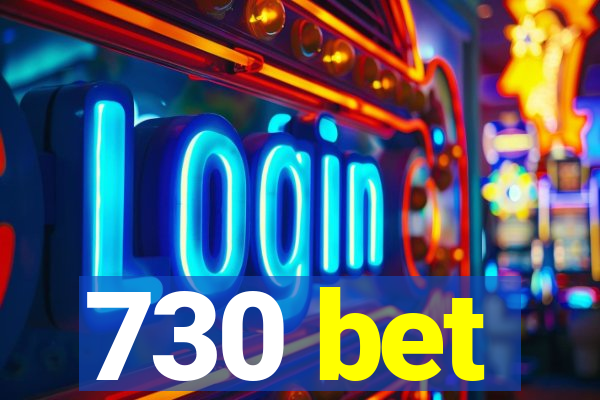 730 bet