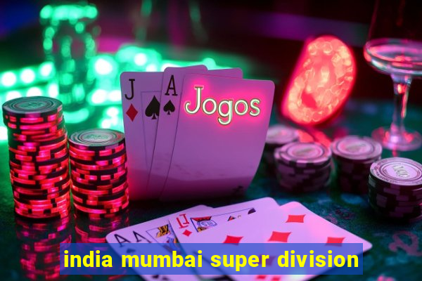 india mumbai super division