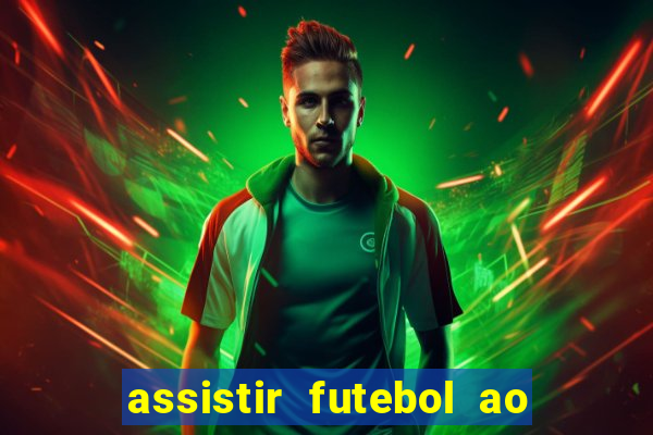 assistir futebol ao vivo sem virus