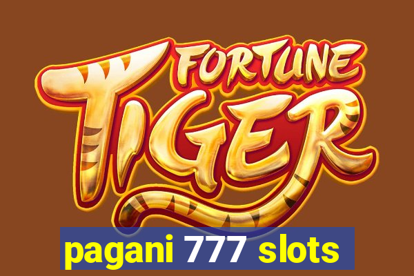 pagani 777 slots