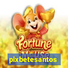 pixbetesantos