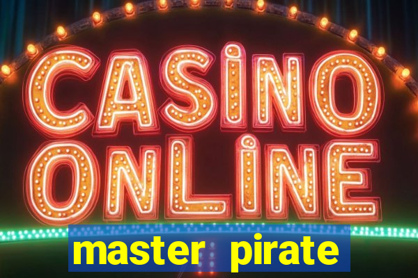 master pirate script pastebin