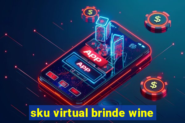 sku virtual brinde wine