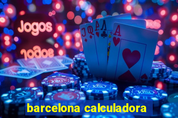 barcelona calculadora