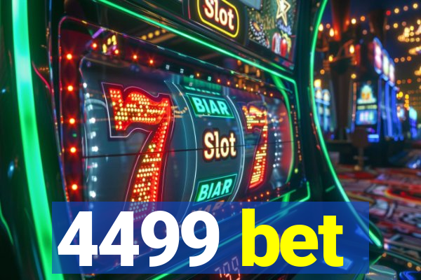 4499 bet