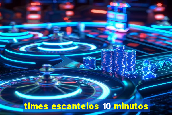times escanteios 10 minutos