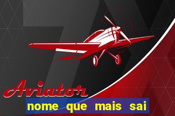 nome que mais sai na rifa cartela da sorte