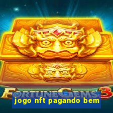jogo nft pagando bem