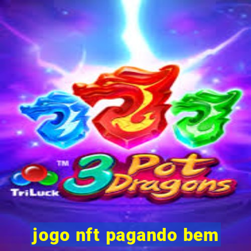 jogo nft pagando bem