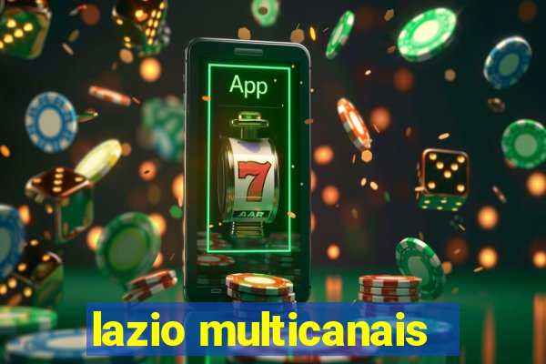 lazio multicanais