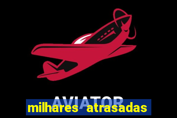milhares atrasadas na federal