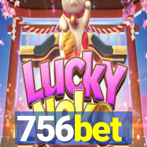 756bet