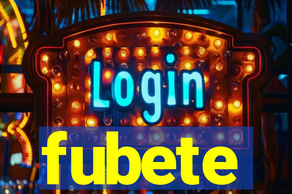 fubete