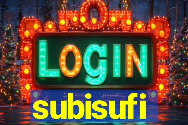 subisufi