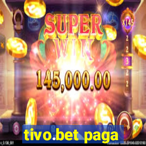 tivo.bet paga