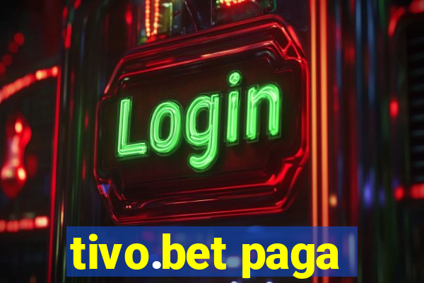 tivo.bet paga
