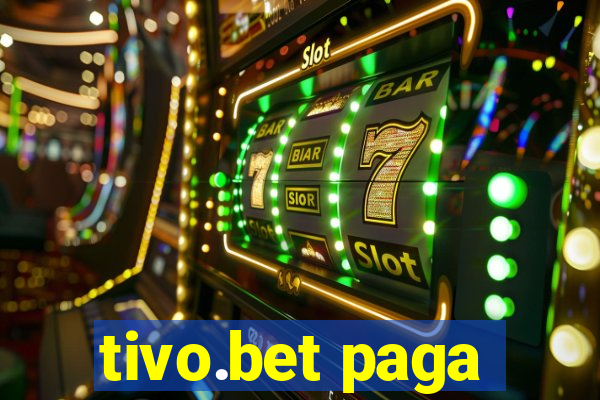 tivo.bet paga