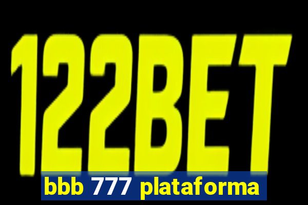 bbb 777 plataforma