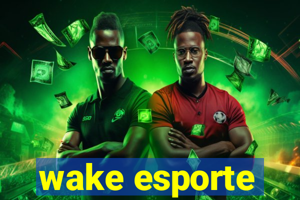 wake esporte