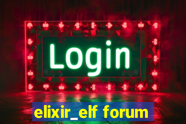 elixir_elf forum