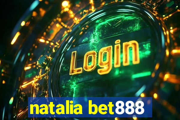 natalia bet888