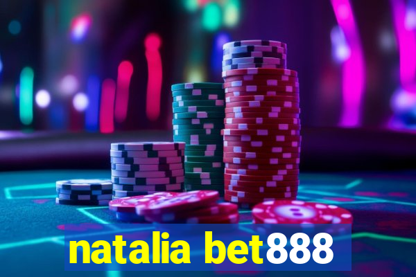 natalia bet888