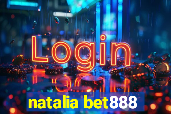 natalia bet888