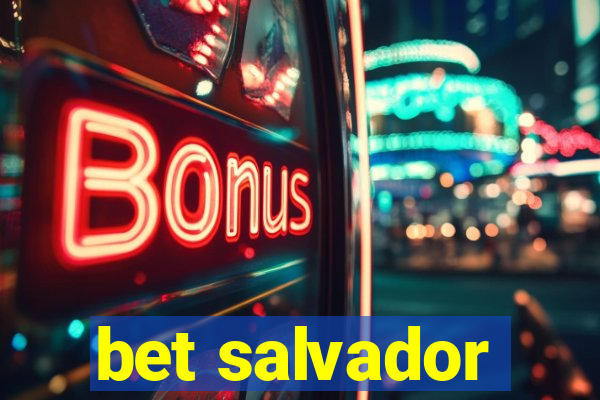 bet salvador