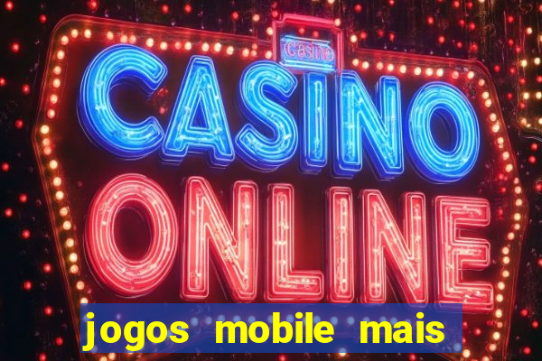 jogos mobile mais jogados 2024