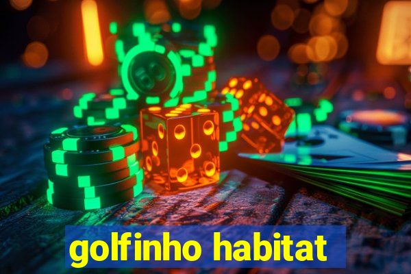 golfinho habitat