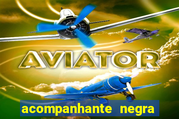 acompanhante negra porto alegre