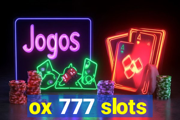 ox 777 slots