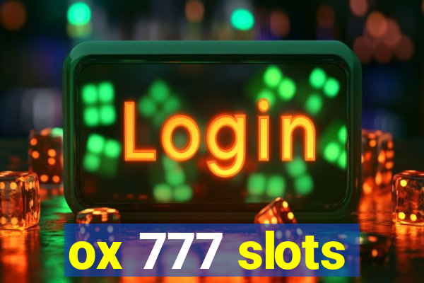 ox 777 slots