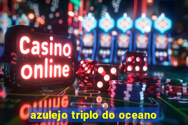 azulejo triplo do oceano