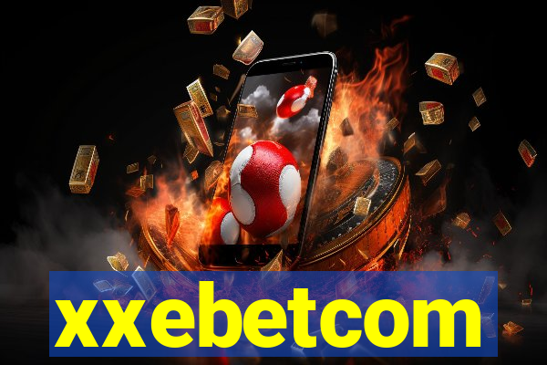 xxebetcom