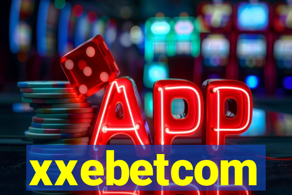 xxebetcom
