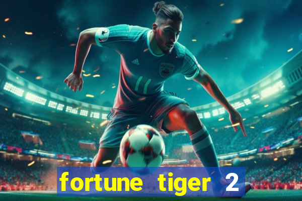 fortune tiger 2 demo grátis