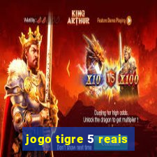 jogo tigre 5 reais