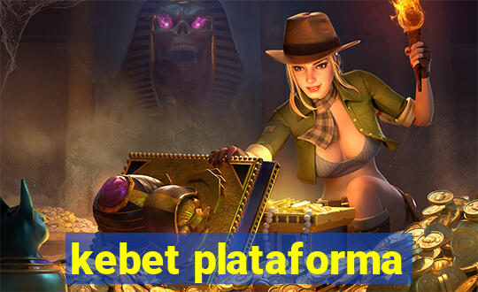 kebet plataforma