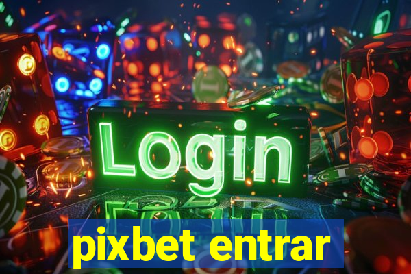 pixbet entrar