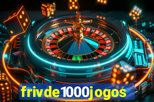frivde1000jogos