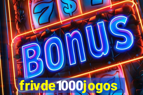 frivde1000jogos