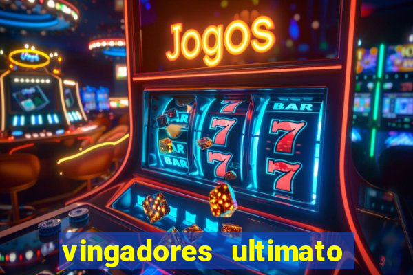 vingadores ultimato filme completo dublado online gratis