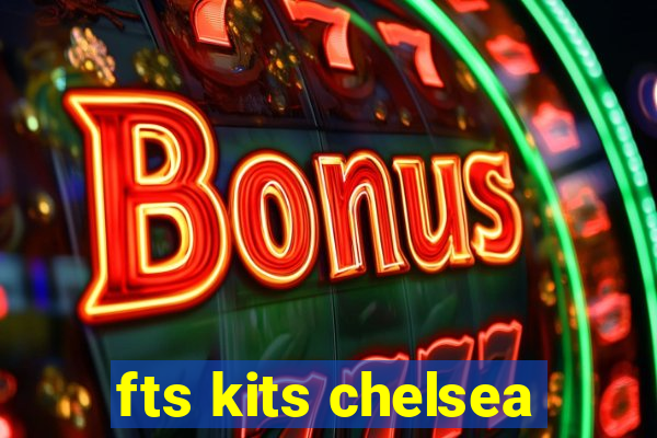 fts kits chelsea