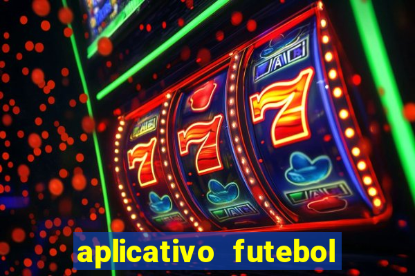 aplicativo futebol da hora 4.5