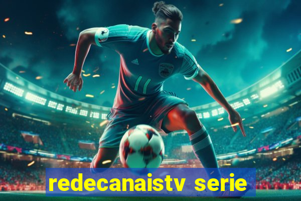 redecanaistv serie