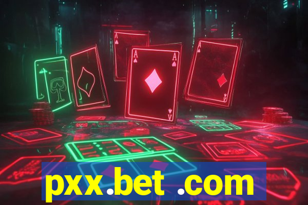 pxx.bet .com