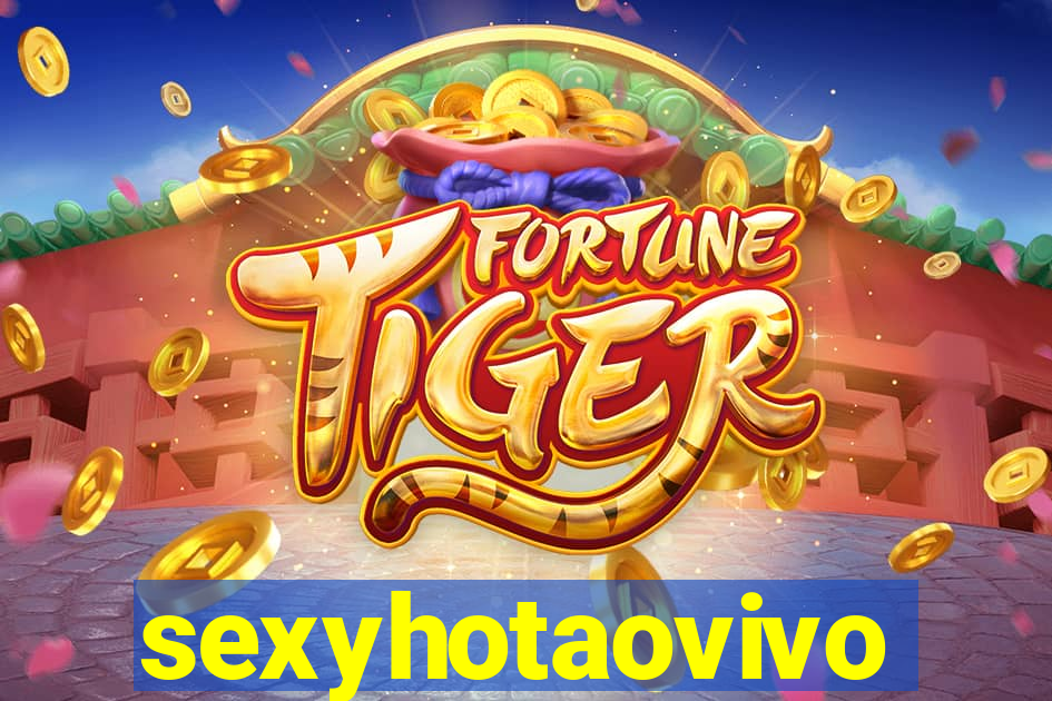 sexyhotaovivo