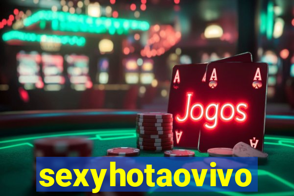 sexyhotaovivo